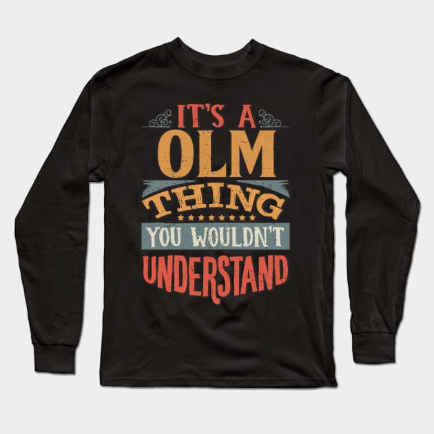 It's A Olm Thing You Wouldn't Understand - Gift For Olm Lover Long Sleeve T-Shirt by giftideas